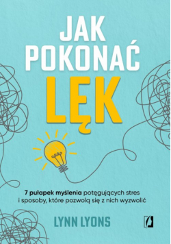 Jak pokonać lęk