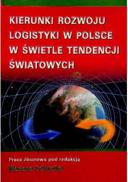 Kierunki rozwoju logistyki w Polsce w świetle tend