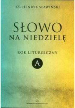 Słowo na niedzielę Rok liturgiczny A