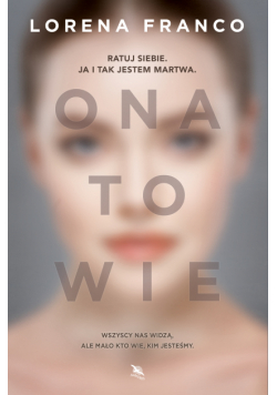 Ona to wie