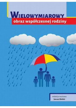 Wielowymiarowy obraz współczesnej rodziny