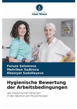 Hygienische Bewertung der Arbeitsbedingungen