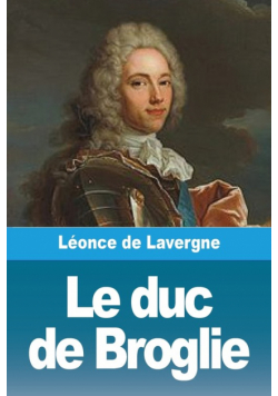 Le duc de Broglie