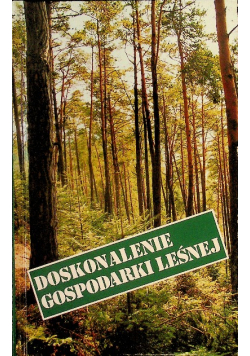Doskonalenie gospodarki leśnej