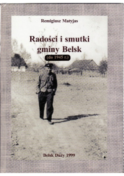 Radości i smutki Gminy Belsk