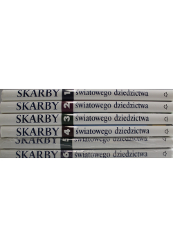 Skarby światowego dziedzictwa zabytki kultury i przyrody z listy UNESCO Tom 1 do 6