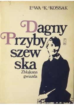 Dagny Przybyszewska Zbłąkana gwiazda