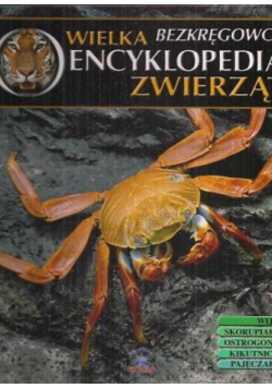 Wielka encyklopedia zwierząt bezkręgowce wije skorupiaki