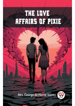 The Love Affairs of Pixie