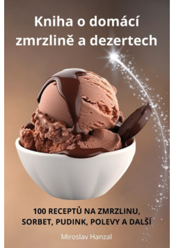 Kniha o domácí zmrzlině a dezertech
