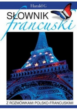 Słownik francuski z rozmówkami polsko-francuskami