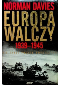 Europa walczy 1939 1945 Nie takie proste zwyciężanie