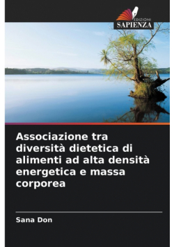 Associazione tra diversità dietetica di alimenti ad alta densità energetica e massa corporea