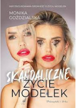 Skandaliczne Życie Modelek