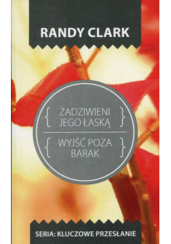 Zadziwieni jego łaską Wyjść poza barak
