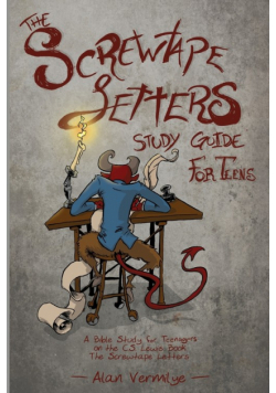 The Screwtape Letters Study Guide for Teens