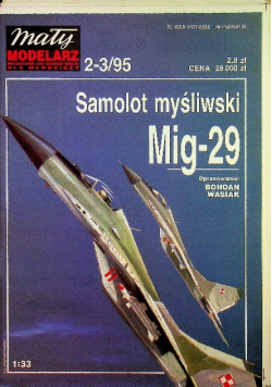 Mały modelarz Miesięcznik Ligi Obrony Kraju dla młodzieży Nr 2 i 3 / 95 Samolot myśliwski Mig 29