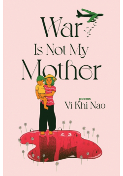 War is not my Mother