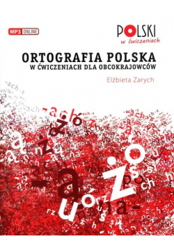 Ortografia polska w ćwiczeniach dla obcokrajowców z CD
