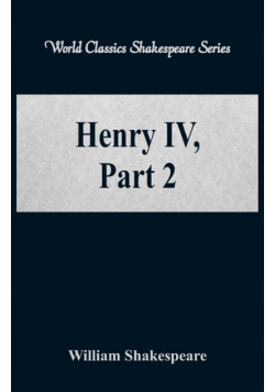 Henry IV, Part 2 (World Classics Shakespeare Series)