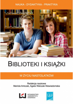 Biblioteki i książki w życiu nastolatków