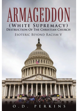 Armageddon (White Supremacy) Destruction Of The Christian Church