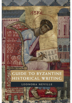 Guide to Byzantine Historical Writing