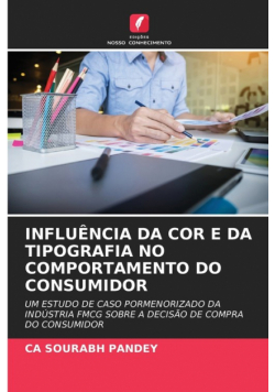 Influência Da Cor E Da Tipografia No Comportamento Do Consumidor