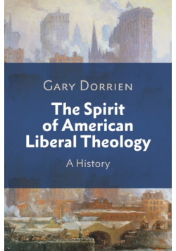 The Spirit of American Liberal Theology