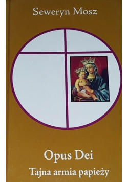Opus Dei Tajna armia papieży