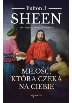 Miłość która czeka na ciebie