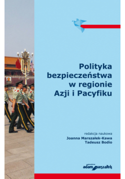Polityka bezpieczeństwa w regionie Azji i Pacyfiku
