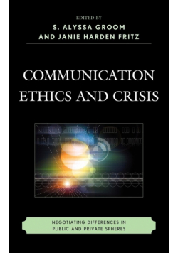 Communication Ethics and Crisis