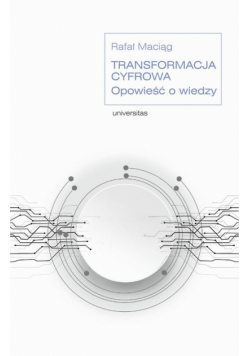 Transformacja cyfrowa. Opowieść o wiedzy