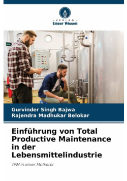 Einführung von Total Productive Maintenance in der Lebensmittelindustrie