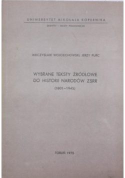 Wybrane teksty źródłowe do historii narodów ZSRR ( 1801 1945 )