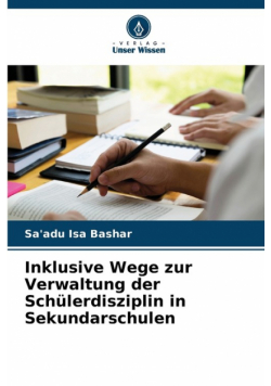 Inklusive Wege zur Verwaltung der Schülerdisziplin in Sekundarschulen
