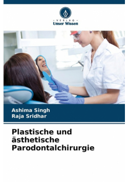 Plastische und ästhetische Parodontalchirurgie