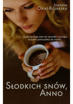 Słodkich snów Anno
