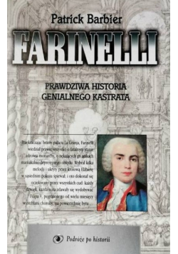Farinelli, prawdziwa historia genialnego kastrata