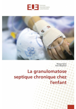 La granulomatose septique chronique chez l'enfant