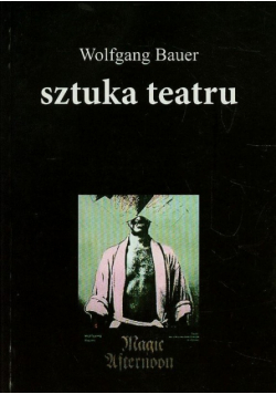 Bauer Wolfgang - Sztuka teatru, t.4