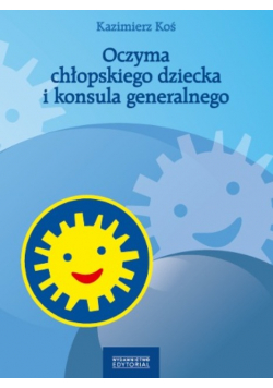 Oczyma chłopskiego dziecka i konsula generalnego