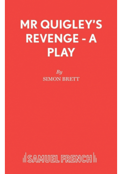 Mr Quigley's Revenge - A Play