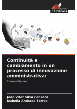 Continuità e cambiamento in un processo di innovazione amministrativa