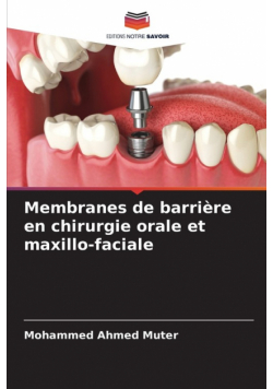 Membranes de barrière en chirurgie orale et maxillo-faciale