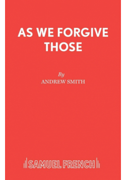 As We Forgive Those