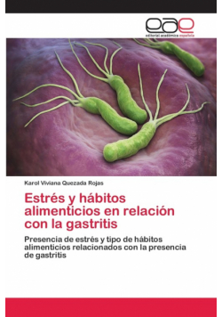 Estrés y hábitos alimenticios en relación con la gastritis