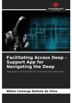 Facilitating Access Deep - Support App for Navigating the Deep