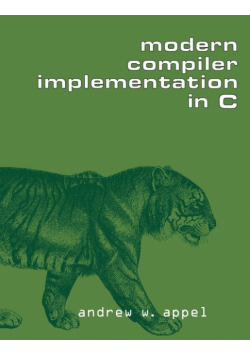 Modern Compiler Implementation in C